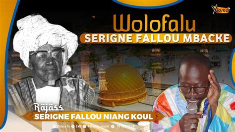 Wolofalou Serigne Fallou Mbacke Rajass Par Serigne Fallou Niang Koul