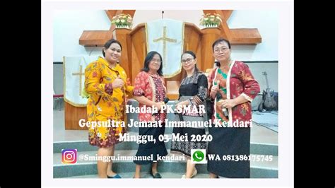 Ibadah Pk Smar Gepsultra Jemaat Immanuel Kendari 03 Mei 2020 Youtube