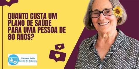 Quanto Custa Um Plano De Saúde Para Uma Pessoa De 80 Anos