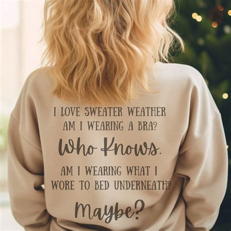 I Love Sweater Weather Sweatshirt No Bra Club Quote On Back Etsy