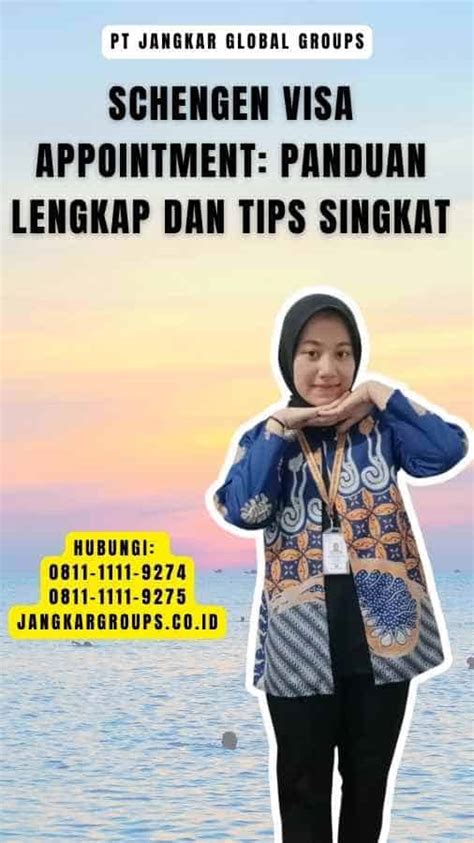 Schengen Visa Appointment Panduan Lengkap Dan Tips Singkat Jangkar