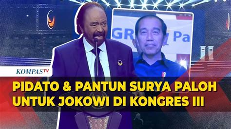 Pidato Ketum Nasdem Surya Paloh Di Depan Jokowi Saat Kongres Iii Hingga