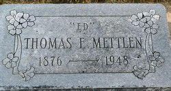 Thomas Edward Ed Mettlen 1876 1948 Mémorial Find a Grave