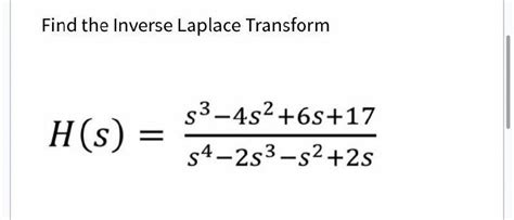 Solved Find The Inverse Laplace Transform