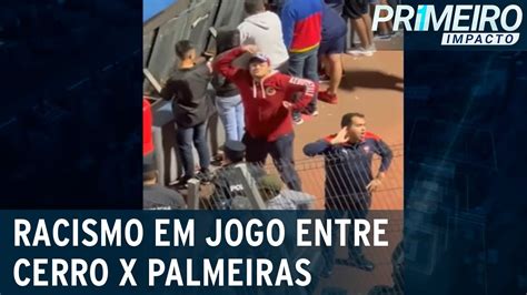 Torcedores Do Cerro Porte O Imitam Macaco Para Palmeirenses Primeiro