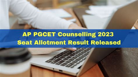 AP PGCET Counselling 2023 Seat Allotment Result Released At Pgcet Sche