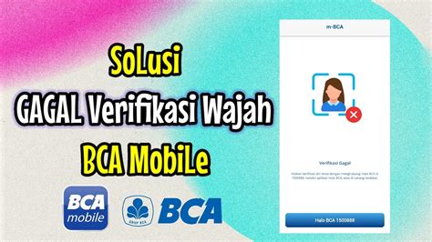 Cara Mengatasi Bca Mobile Tidak Bisa Login Karena Gagal Verifikasi Muka