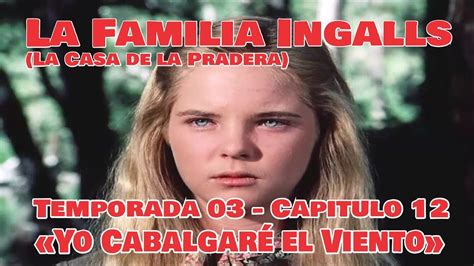 La Familia Ingalls T E La Casa De La Pradera Latino Hd Yo