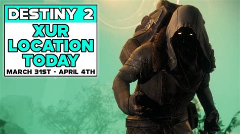 DESTINY 2 XUR LOCATION TODAY MARCH 31st APRIL 4th YouTube