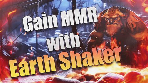 The Earth Shaker Guide You Need To Grind MMR In Dota 2 Tricks And