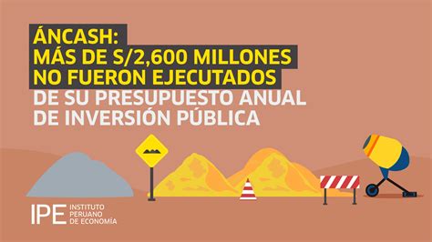 Áncash Fue La Segunda Región Con Menor Inversión Pública En 2022