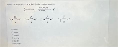 Solved Predict The Major Product S Of The Following Chegg