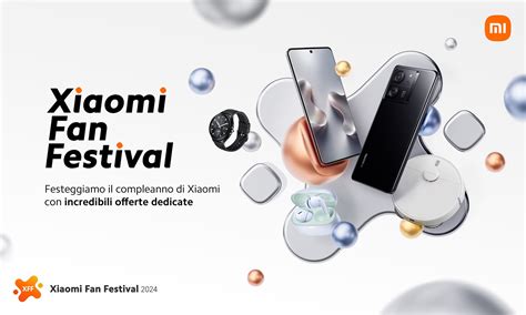 Xiaomi Fan Festival 2024 Tante Sorprese Per I Fan Xiaomi