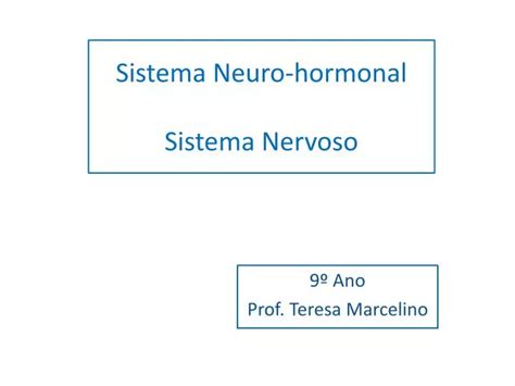 Ppt Sistema Neuro Hormonal Sistema Nervoso Powerpoint Presentation