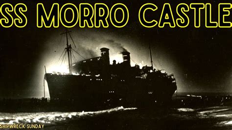 The Fire Destruction Of SS Morro Castle YouTube