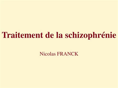 PPT Traitement de la schizophrénie PowerPoint Presentation free