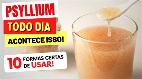 PSYLLIUM TODO DIA 10 FORMAS DE USAR que você VAI AMAR Benefícios