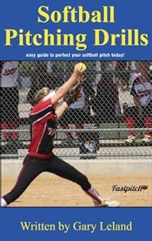 Amazon.com: Softball Pitching Drills: Great Pitching Drills for Fastpitch Softball (Fastpitch ...