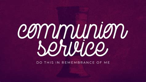 Communion Service | Gateway Church of Visalia