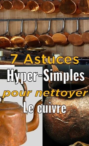 Astuces Hyper Simples Pour Bien Nettoyer Le Cuivre