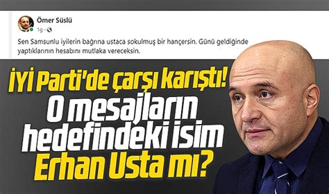 Ömer Süslü Ustaca sokulmuş bir hançersin sözlerini Erhan Usta ya mı