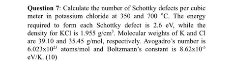 Solved Question Calculate The Number Of Schottky Defects Chegg