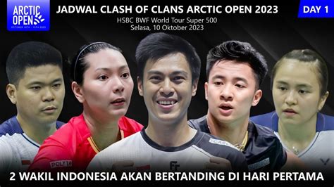 Jadwal Arctic Open 2023 Day 1 Praveen Melati Dejan Gloria Main Hari