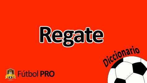 El Regate Origen Tipos Entrenamiento Y Grandes Regateadores