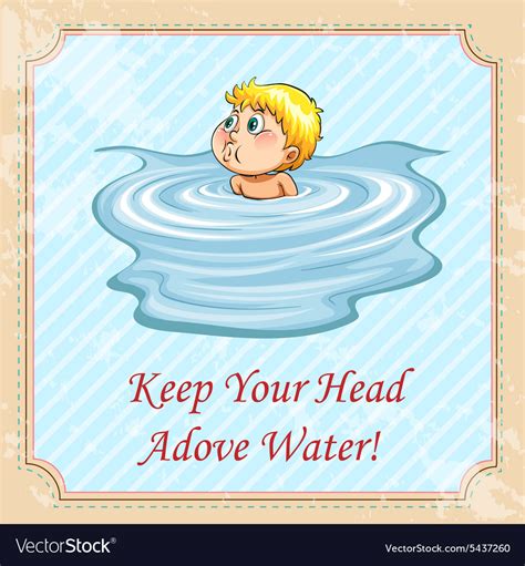 Keep your head above water idiom Royalty Free Vector Image