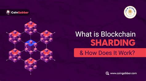 What Is Blockchain Sharding How Does It Work Coingab