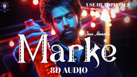 Marke Jass Manak8d Audio Guriloversharry Nexusnew Punjabi Song