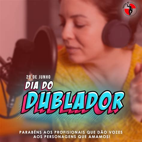 Feliz Dia do Dublador Sated RJ Sindicato dos Artistas e Técnicos