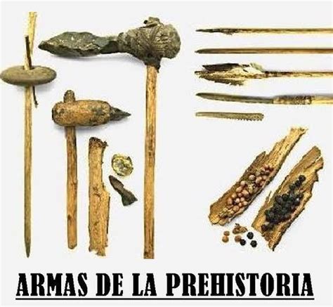 Ilustra Las Armas Y Herramientas Que Utilizaban Los Hombres