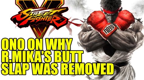 Street Fighter Ono Reveals Why R Mika Butt Slap Was Removed Youtube