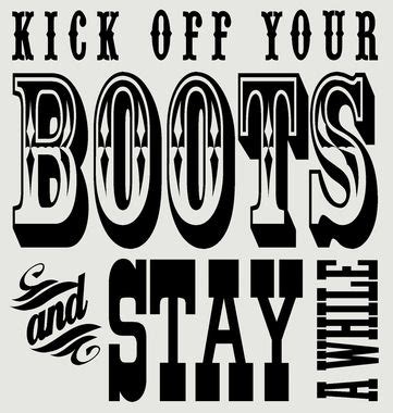 Kick Off Your Boots And Stay Awhile Western Vinyl Decals Wall Stickers