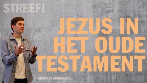 Jezus In Het Oude Testament Maurits Amoureus YouTube