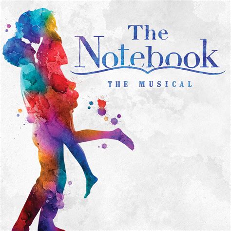 The Notebook – Broadway Musical – Original | IBDB