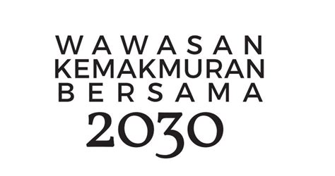 WKB 2030 sasar taraf hidup lebih baik untuk rakyat di seluruh negara ...