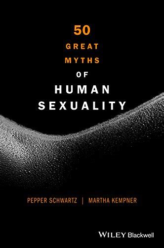 50 Great Myths Of Human Sexuality Kindle Edition By Schwartz Pepper Kempner Martha