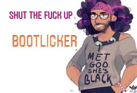 Bootlicker Shut The Fuck Up Liberal Silence Brand Know Your Meme