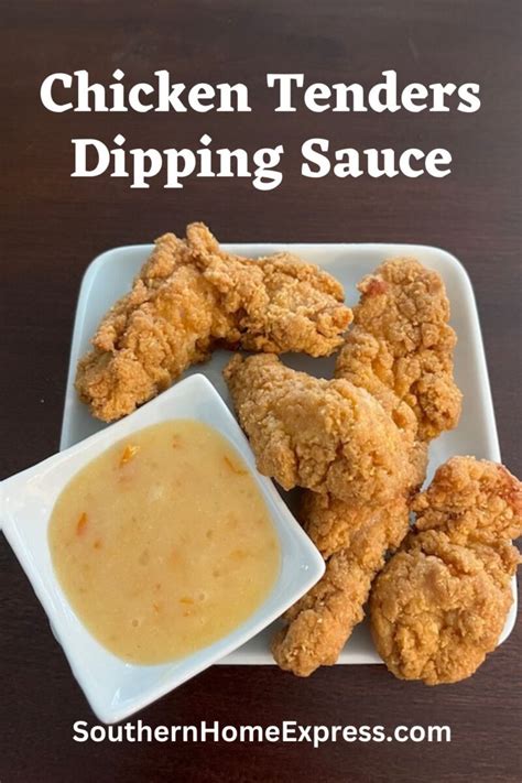 Dipping Sauce Recipe for Chicken Tenders - Southern Home Express