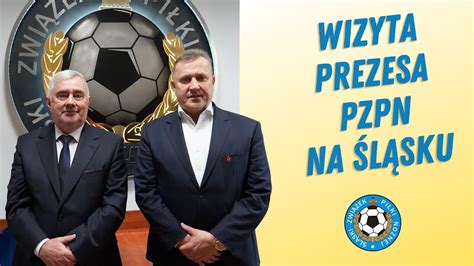 Wizyta Prezesa PZPN Cezarego Kuleszy na Śląsku YouTube