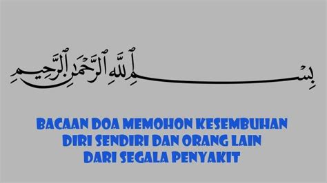 Doa Memohon Kesembuhan Saat Sakit Untuk Diri Sendiri Dan Orang Lain