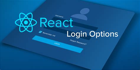 A Quick Guide To React Login Options