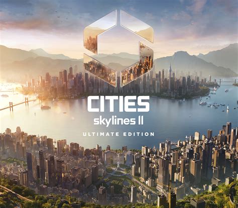 Cities Skylines Ii Ultimate Edition Steam Cd Keys Bestshopping