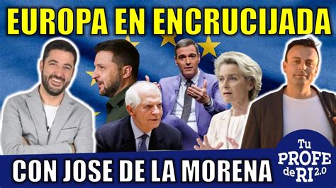 JOSE DE LA MORENA CON TU PROFE DE RI EUROPA EN ENCRUCIJADA QUÉ GANA