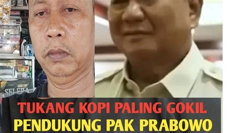 Tukang Kopi Ganteng Pendukung Setia Prabowo Gibran Prabowo Persidenku