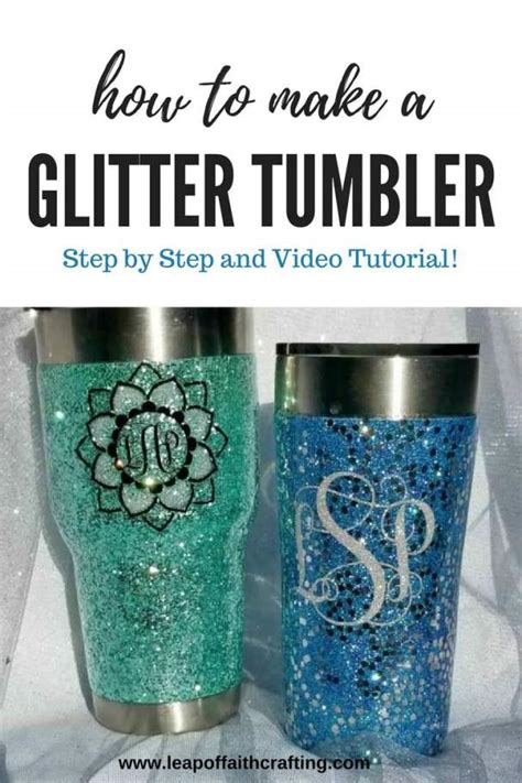 Glitter Tumbler Step By Step Pics And Video Tutorial Leap Of Faith