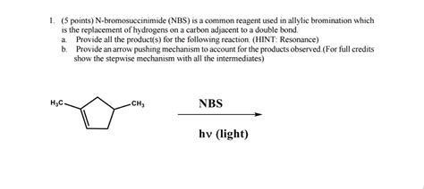 Solved N Bromosuccinimide NBS Is A Common Reagent Used In Chegg