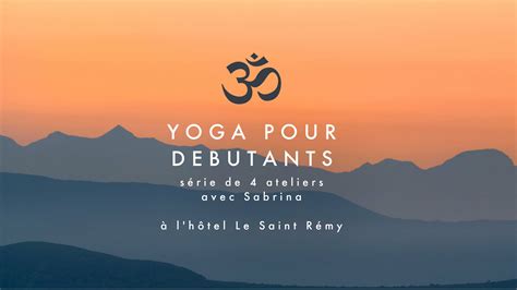 Yoga Pour Debutants S Rie De Cours Avec Sabrina Nouvelle S Rie